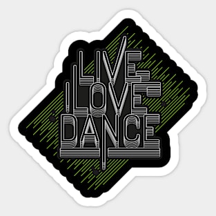 Live Love Dance Sticker